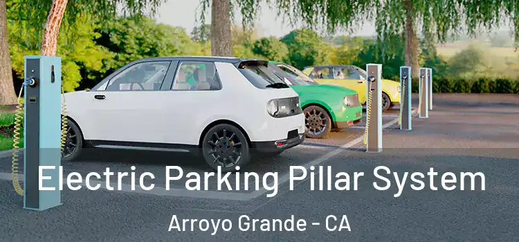  Electric Parking Pillar System Arroyo Grande - CA
